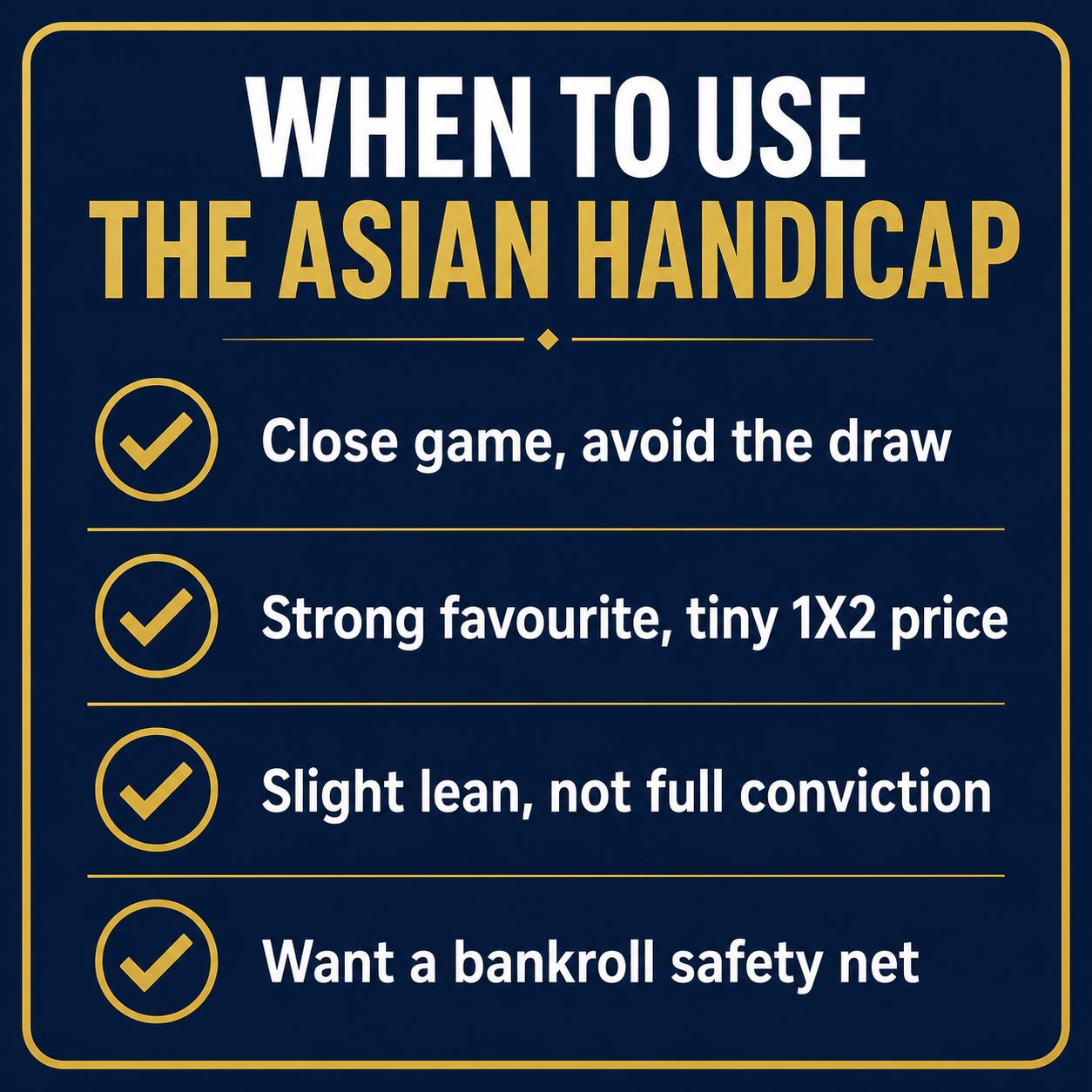 Checklist of situations when the Asian handicap beats a 1X2 bet