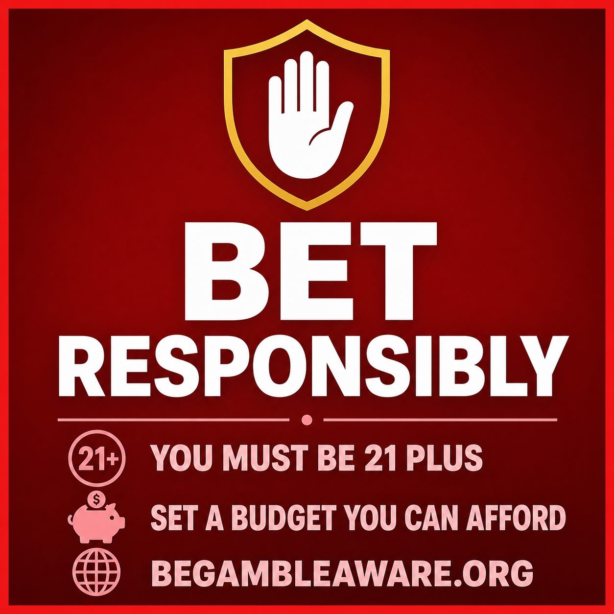 Responsible gambling reminder: bet responsibly, 21 plus, BeGambleAware